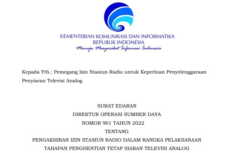 Surat Edaran Direktur Operasi Sumber Daya Nomor 901 Tahun 2022 Tentang Pengakhiran Izin Stasiun Radio Dalam Rangka Pelaksanaan Tahapan Penghentian Tetap Siaran Televisi Analog