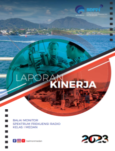 Laporan Kinerja Balai Monitor Spektrum Frekuensi Radio Kelas I Medan
