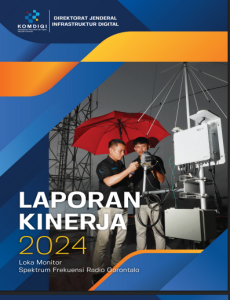 Laporan Kinerja Loka Monitor Spektrum Frekuensi Radio Gorontalo