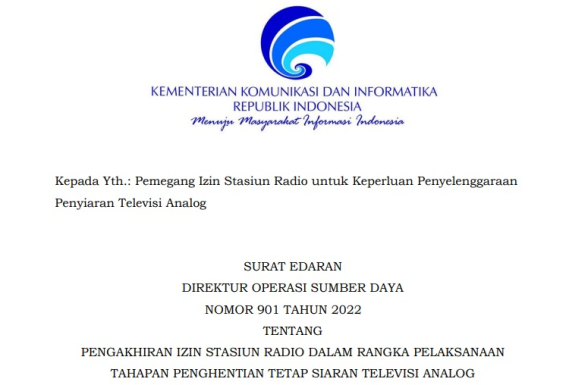 Ilustrasi: Surat Edaran Direktur Operasi Sumber Daya Nomor 901 Tahun 2022 Tentang Pengakhiran Izin Stasiun Radio Dalam Rangka Pelaksanaan Tahapan Penghentian Tetap Siaran Televisi Analog